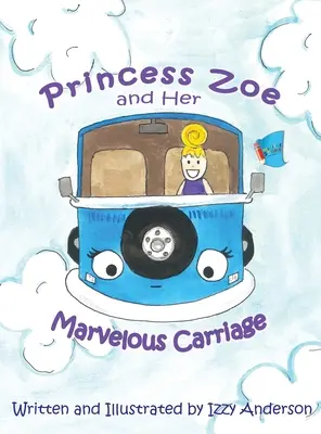 Księżniczka Zoe i jej cudowny powóz - Princess Zoe and Her Marvelous Carriage