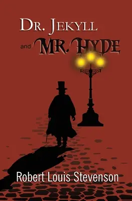 Dr. Jekyll and Mr. Hyde - oryginalny klasyk z 1886 roku (Reader's Library Classics) - Dr. Jekyll and Mr. Hyde - the Original 1886 Classic (Reader's Library Classics)