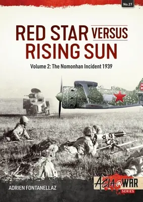Czerwona Gwiazda kontra Wschodzące Słońce: Tom 2: Incydent w Nomonhan 1939 - Red Star Versus Rising Sun: Volume 2: The Nomonhan Incident 1939