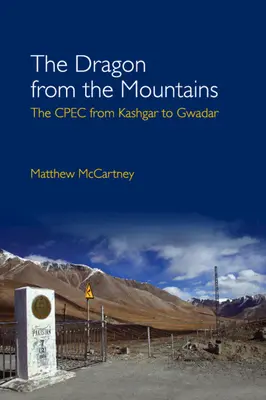 Smok z gór: Cpec z Kaszgaru do Gwadaru - The Dragon from the Mountains: The Cpec from Kashgar to Gwadar