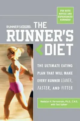 Runner's World Dieta biegacza: Najlepszy plan żywieniowy, który sprawi, że każdy biegacz (i piechur) będzie szczuplejszy, szybszy i sprawniejszy - Runner's World the Runner's Diet: The Ultimate Eating Plan That Will Make Every Runner (and Walker) Leaner, Faster, and Fitter