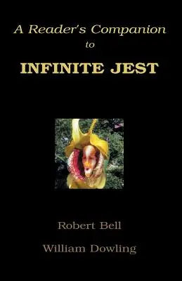 Reader's Companion to Infinite Jest - A Reader's Companion to Infinite Jest