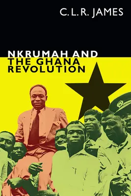 Nkrumah i rewolucja w Ghanie - Nkrumah and the Ghana Revolution