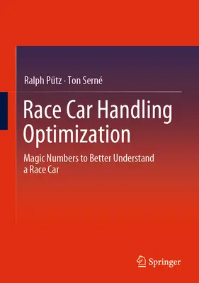 Optymalizacja prowadzenia samochodu wyścigowego: Magiczne liczby pozwalające lepiej zrozumieć samochód wyścigowy - Race Car Handling Optimization: Magic Numbers to Better Understand a Race Car