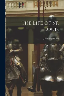 Życie St. Louis - The Life of St. Louis