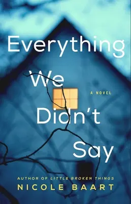 Wszystko, czego nie powiedzieliśmy - Everything We Didn't Say