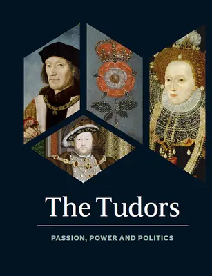 Tudorowie: Pasja, władza i polityka - The Tudors: Passion, Power and Politics