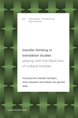 Myślenie transferowe w badaniach nad tłumaczeniami: Gra z czarną skrzynką transferu kulturowego - Transfer Thinking in Translation Studies: Playing with the Black Box of Cultural Transfer