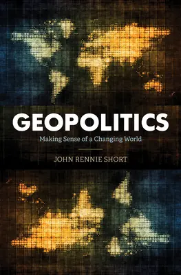 Geopolityka: Jak zrozumieć zmieniający się świat - Geopolitics: Making Sense of a Changing World