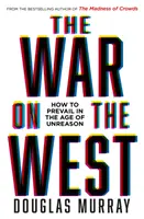 Wojna z Zachodem - jak zwyciężyć w erze nierozsądku - War on the West - How to Prevail in the Age of Unreason