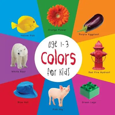 Kolory dla dzieci w wieku 1-3 lat (Engage Early Readers: Children's Learning Books) - Colors for Kids age 1-3 (Engage Early Readers: Children's Learning Books)