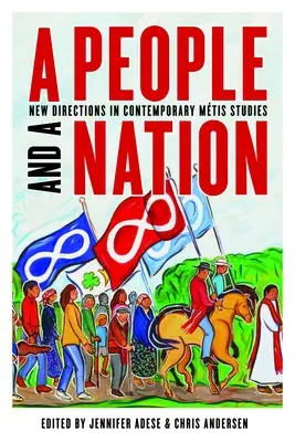 A People and a Nation: Nowe kierunki we współczesnych badaniach nad Mtis - A People and a Nation: New Directions in Contemporary Mtis Studies