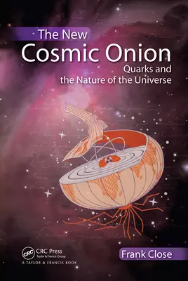 Nowa kosmiczna cebula: Kwarki i natura wszechświata - The New Cosmic Onion: Quarks and the Nature of the Universe