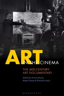 Sztuka w kinie: Dokument o sztuce połowy wieku - Art in the Cinema: The Mid-Century Art Documentary