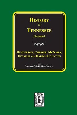 Historia hrabstw Henderson, Chester, McNairy, Decatur i Hardin w stanie Tennessee - History of Henderson, Chester, McNairy, Decatur, and Hardin Counties, Tennessee