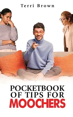 Kieszonkowy poradnik dla moocherów - Pocketbook of Tips for Moochers