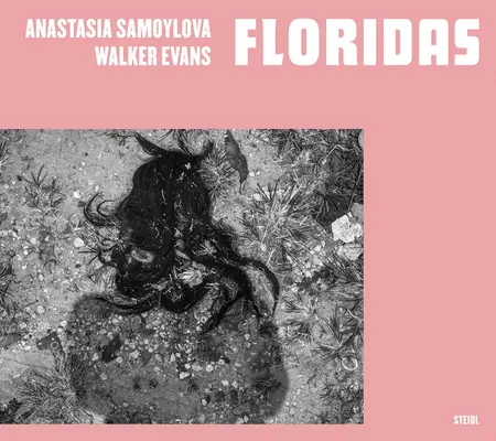 Anastasia Samoylova & Walker Evans: Floryda - Anastasia Samoylova & Walker Evans: Floridas