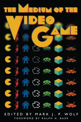 Medium gier wideo - The Medium of the Video Game