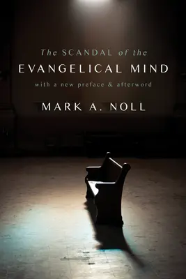 Skandal ewangelicznego umysłu - The Scandal of the Evangelical Mind