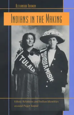 Indianie w procesie tworzenia, 3: Relacje etniczne i tożsamość Indian wokół Puget Sound - Indians in the Making, 3: Ethnic Relations and Indian Identities Around Puget Sound