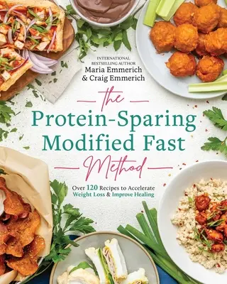 Zmodyfikowana szybka metoda oszczędzania białka: Ponad 120 przepisów na przyspieszenie utraty wagi i poprawę leczenia - The Protein-Sparing Modified Fast Method: Over 120 Recipes to Accelerate Weight Loss & Improve Healing