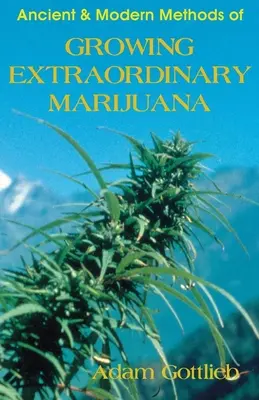 Uprawa niezwykłej marihuany - Growing Extraordinary Marijuana