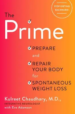 The Prime: Przygotuj i napraw swoje ciało do spontanicznej utraty wagi - The Prime: Prepare and Repair Your Body for Spontaneous Weight Loss