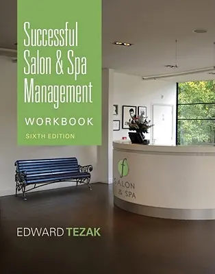 Podręcznik skutecznego zarządzania salonem i spa - Workbook for Successful Salon and Spa Management