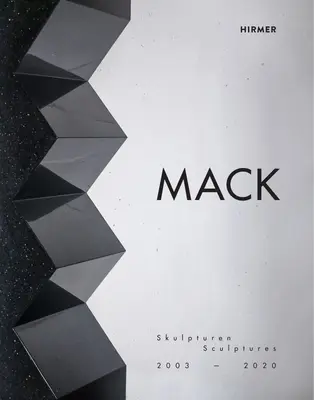 Mack: Rzeźby 2003-2020 - Mack: Sculptures 2003-2020