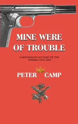 Moje były kłopoty: Nacjonalistyczna relacja z hiszpańskiej wojny domowej - Mine Were of Trouble: A Nationalist Account of the Spanish Civil War