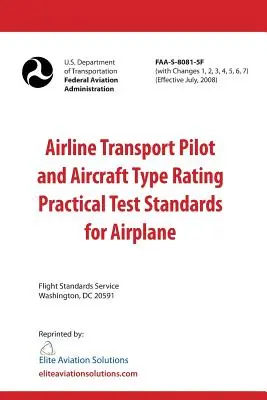 Standardy egzaminu praktycznego na pilota liniowego i uprawnienia na typ statku powietrznego dla samolotu FAA-S-8081-5F - Airline Transport Pilot and Aircraft Type Rating Practical Test Standards for Airplane FAA-S-8081-5F