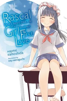 Urwis nie śni o swojej pierwszej miłości (lekka powieść) - Rascal Does Not Dream of His First Love (Light Novel)