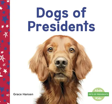 Psy prezydentów - Dogs of Presidents