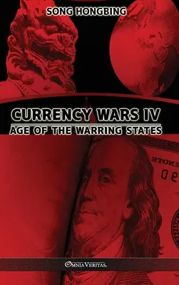 Wojny walutowe IV: Era walczących państw - Currency Wars IV: Age of the Warring States