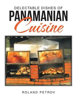 Wyśmienite dania kuchni panamskiej - Delectable Dishes of Panamanian Cuisine