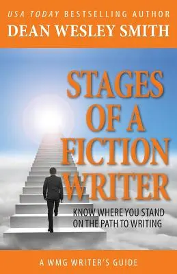 Etapy pisarza fikcji: Dowiedz się, na czym stoisz na drodze do pisania - Stages of a Fiction Writer: Know Where You Stand on the Path to Writing