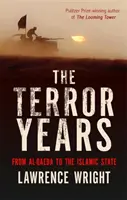 Lata terroru - od Al-Kaidy do Państwa Islamskiego - Terror Years - From al-Qaeda to the Islamic State