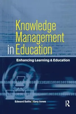 Zarządzanie wiedzą w edukacji: Ulepszanie uczenia się i edukacji - Knowledge Management in Education: Enhancing Learning & Education