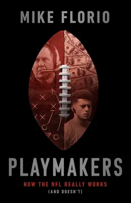 Playmakers: Jak naprawdę działa (i nie działa) NFL - Playmakers: How the NFL Really Works (and Doesn't)