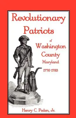 Rewolucyjni patrioci z hrabstwa Washington w stanie Maryland, 1776-1783 - Revolutionary Patriots of Washington County, Maryland, 1776-1783