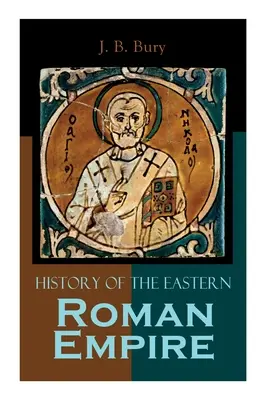 Historia Cesarstwa Wschodniorzymskiego: Od upadku Ireny do wstąpienia Bazylego I. - History of the Eastern Roman Empire: From the Fall of Irene to the Accession of Basil I.