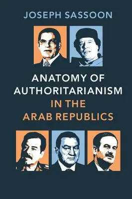 Anatomia autorytaryzmu w republikach arabskich - Anatomy of Authoritarianism in the Arab Republics
