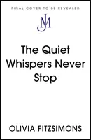 Ciche szepty nigdy nie ustają - Quiet Whispers Never Stop