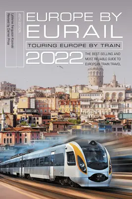 Europa Eurail 2022: Zwiedzanie Europy pociągiem - Europe by Eurail 2022: Touring Europe by Train