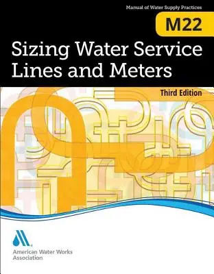 M22 Wymiarowanie przewodów wodociągowych i liczników, wydanie trzecie - M22 Sizing Water Service Lines and Meters, Third Edition