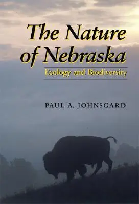 Natura Nebraski: Ekologia i bioróżnorodność - The Nature of Nebraska: Ecology and Biodiversity