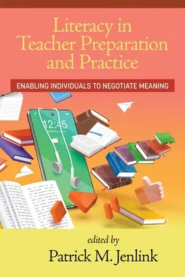 Umiejętność czytania i pisania w przygotowaniu i praktyce nauczycieli: Umożliwianie jednostkom negocjowania znaczeń - Literacy in Teacher Preparation and Practice: Enabling Individuals to Negotiate Meaning
