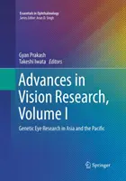 Postępy w badaniach nad wzrokiem, tom I: Genetyczne badania oczu w Azji i na Pacyfiku - Advances in Vision Research, Volume I: Genetic Eye Research in Asia and the Pacific