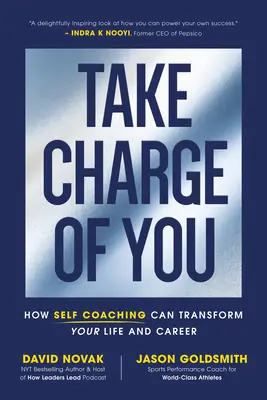 Weź odpowiedzialność za siebie: Jak autocoaching może odmienić twoje życie i karierę - Take Charge of You: How Self-Coaching Can Transform Your Life and Career