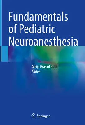 Podstawy neuroanestezji dziecięcej - Fundamentals of Pediatric Neuroanesthesia